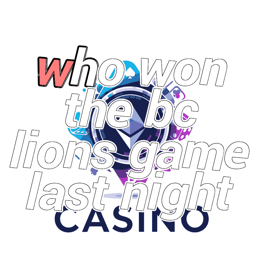 Who Won the BC Lions Game Last Night? Score